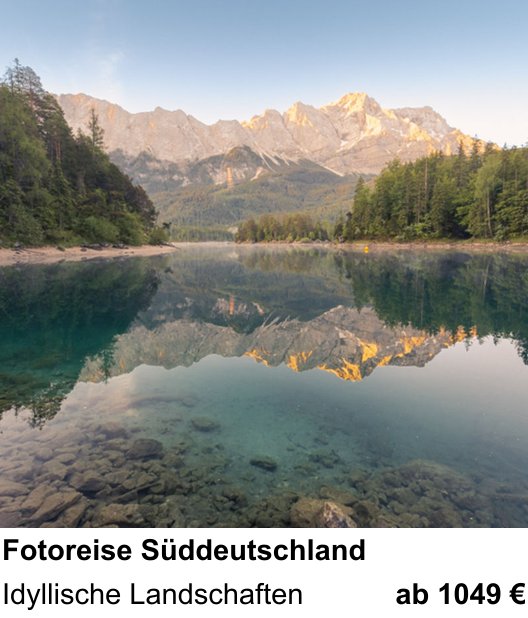 Experimenteller Fotoworkshop – Fotoreise Süddeutschland und Idyllische Landschaften