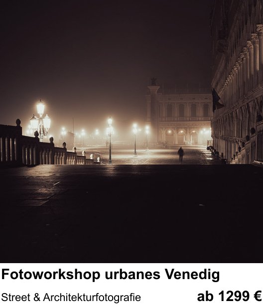 Experimenteller Fotoworkshop – Fotoworkshop urbanes Venedig und Street & Architekturfotografie