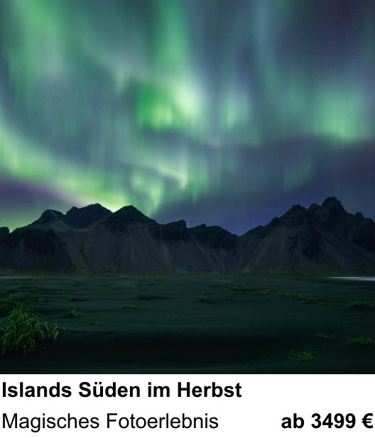 Experimenteller Fotoworkshop – Islands Süden im Herbst und Magisches Fotoerlebnis